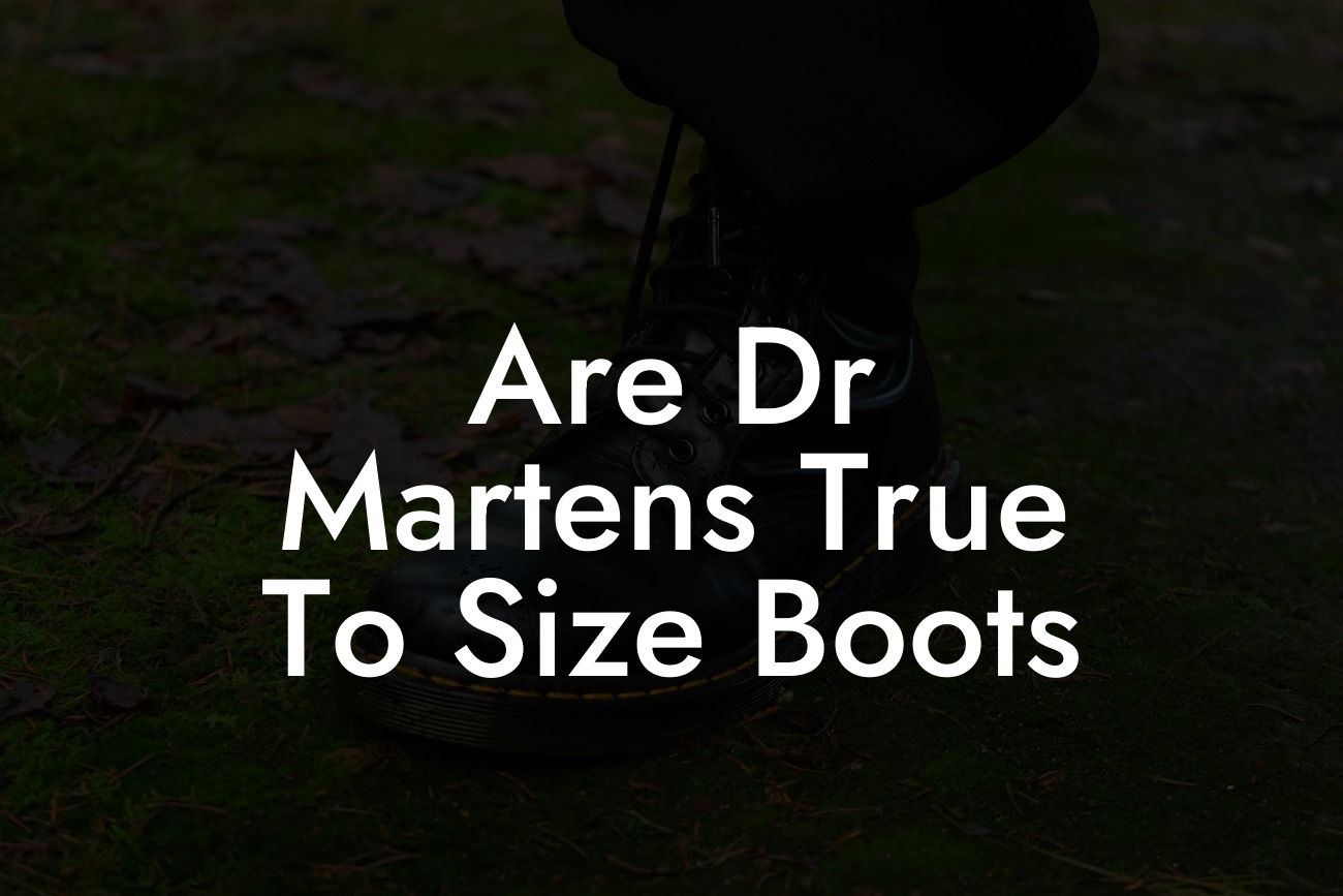 Are Dr Martens True To Size Boots