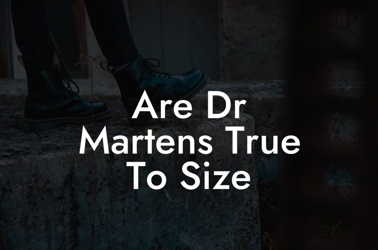 Are Dr Martens True To Size