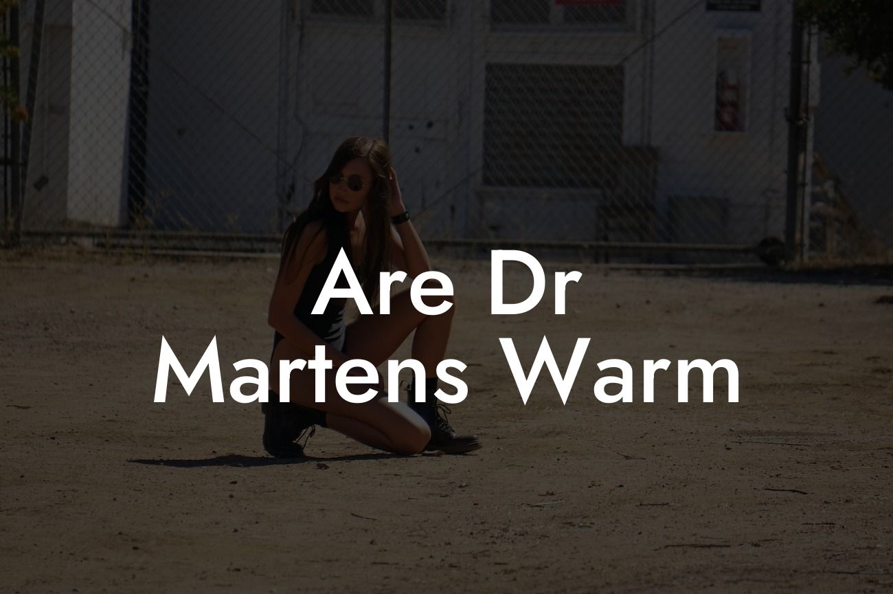 Are Dr Martens Warm