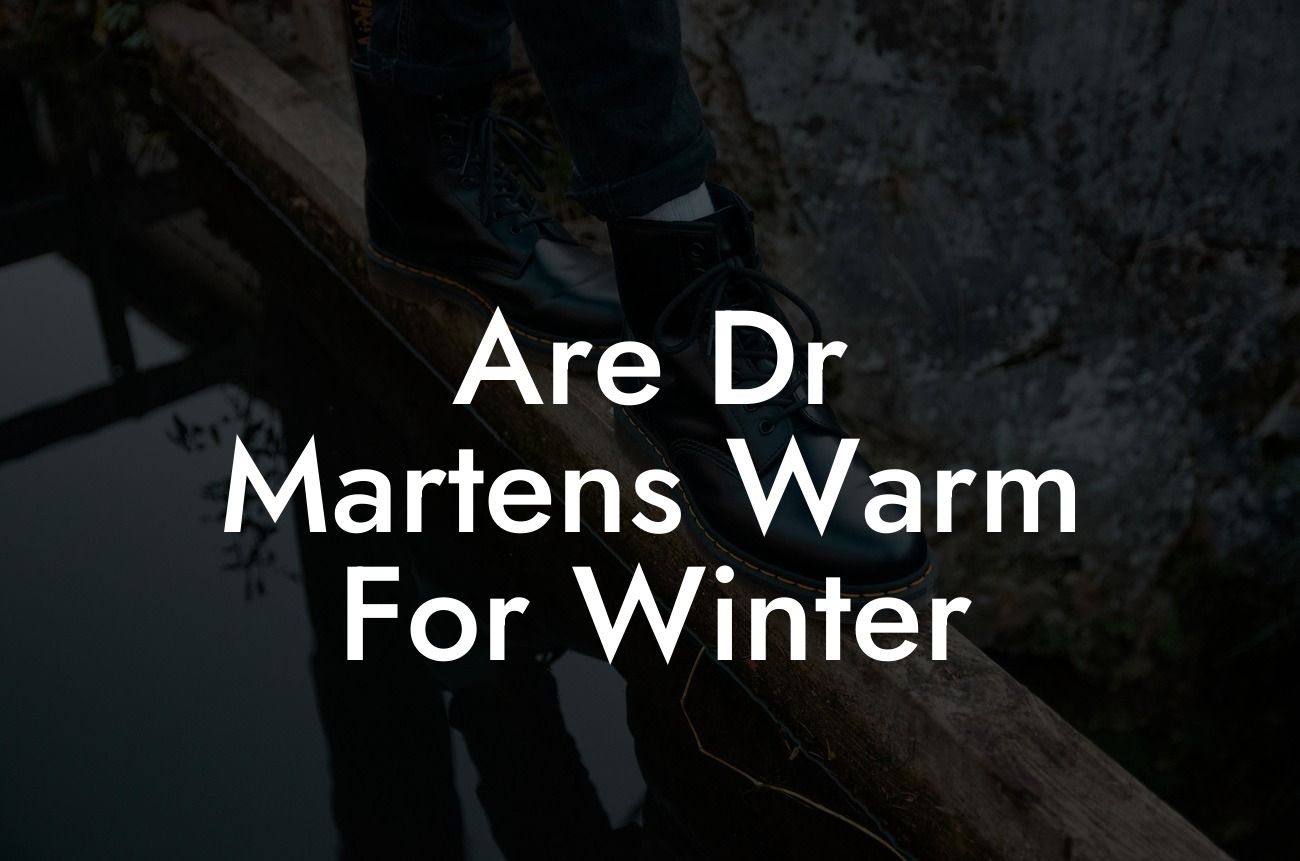 Are Dr Martens Warm For Winter