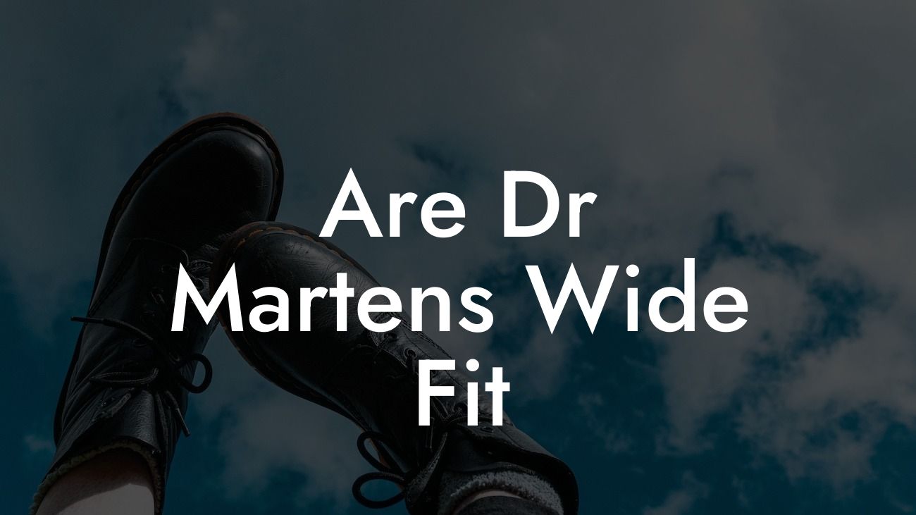 Are Dr Martens Wide Fit
