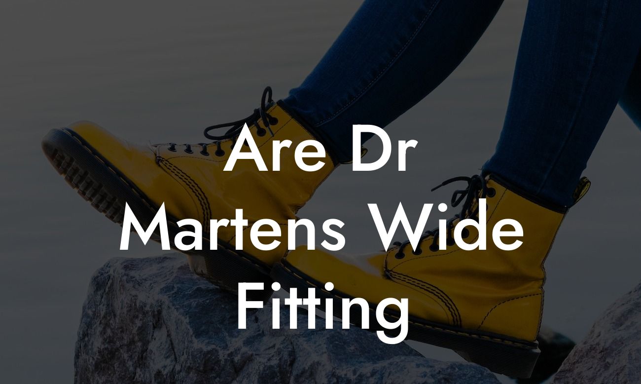 Are Dr Martens Wide Fitting