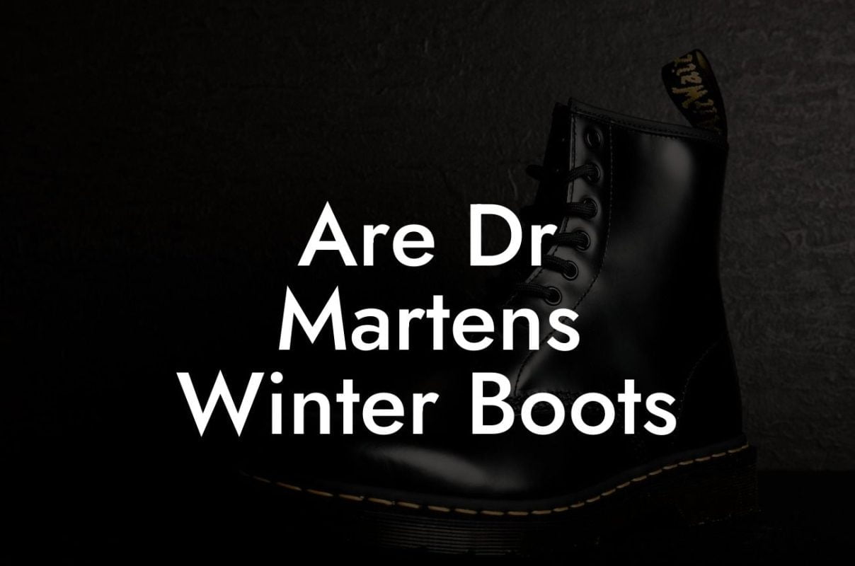 Are Dr Martens Winter Boots