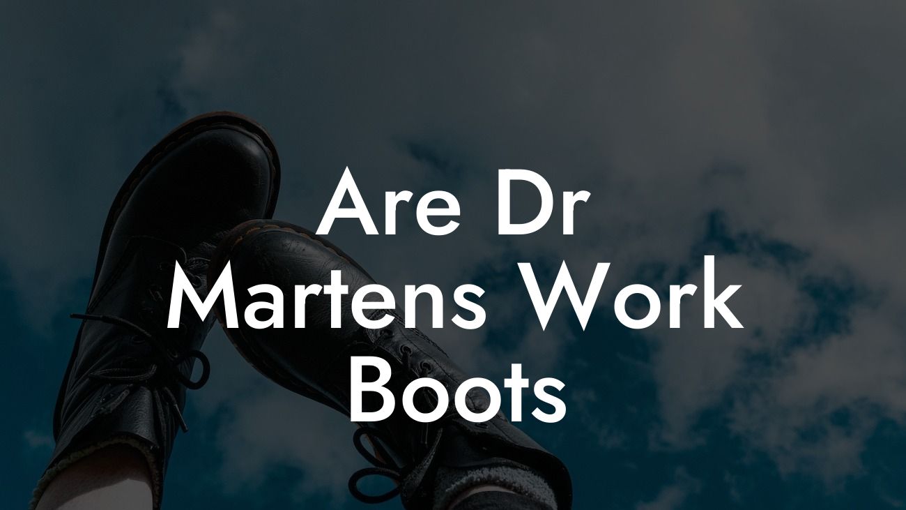 Are Dr Martens Work Boots