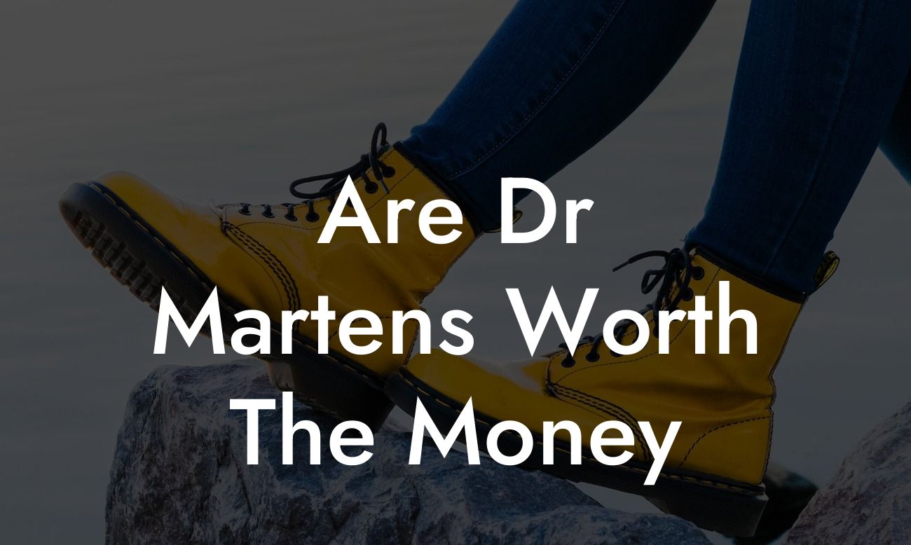 Are Dr Martens Worth The Money