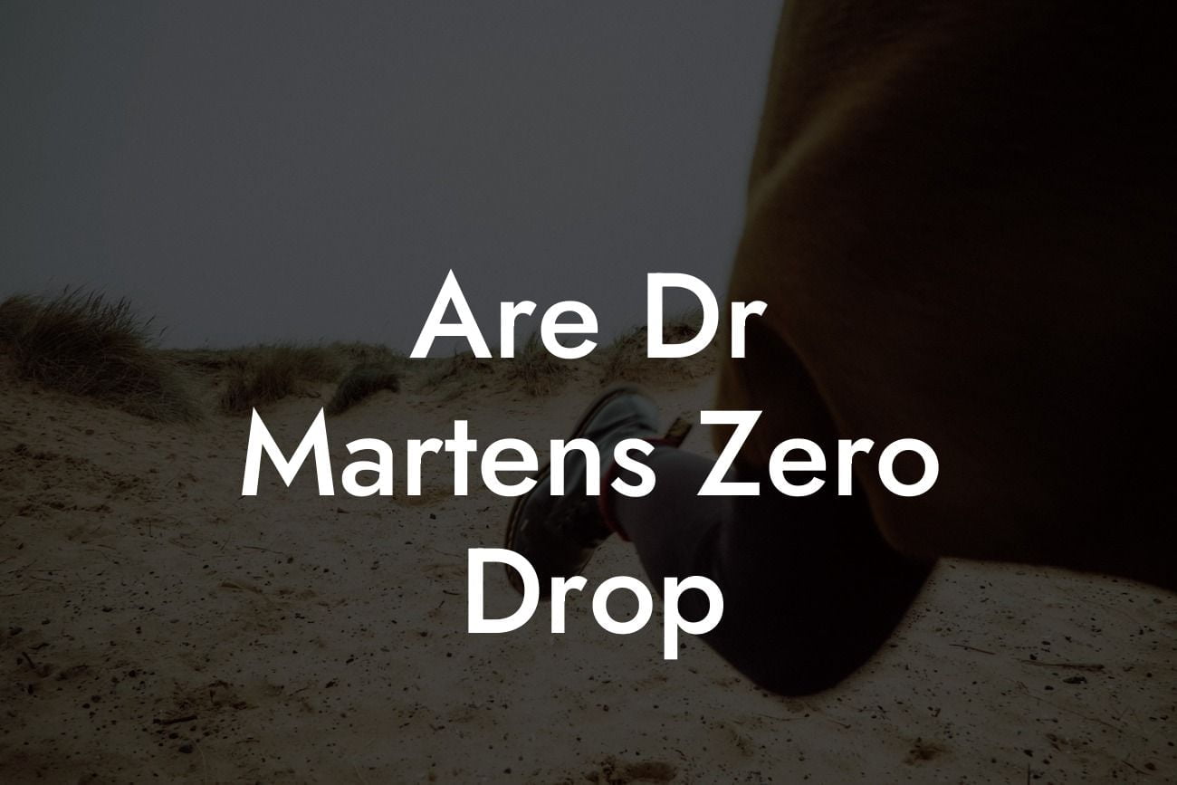 Are Dr Martens Zero Drop