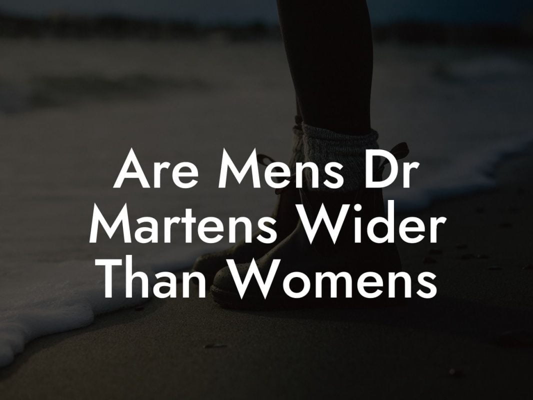 Are Mens Dr Martens Wider Than Womens