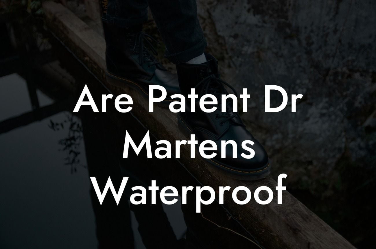 Are Patent Dr Martens Waterproof