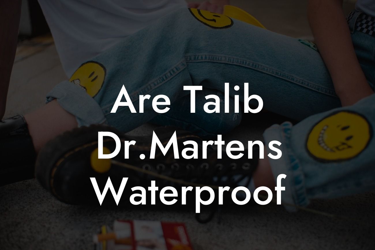 Are Talib Dr.Martens Waterproof