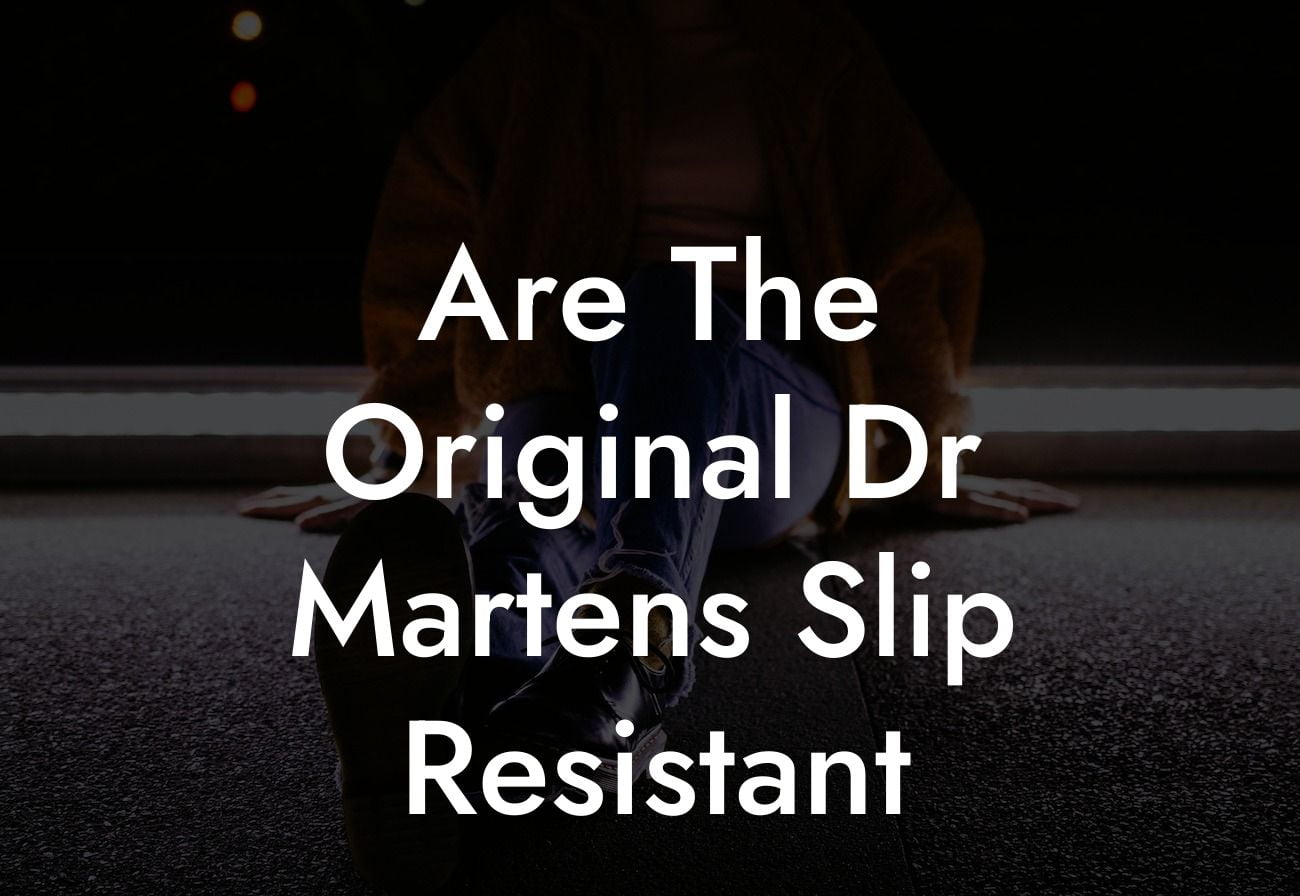 Are The Original Dr Martens Slip Resistant