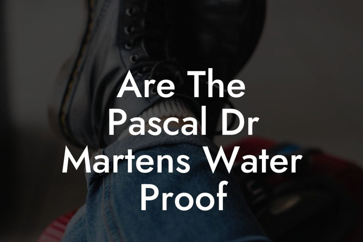 Are The Pascal Dr Martens Water Proof