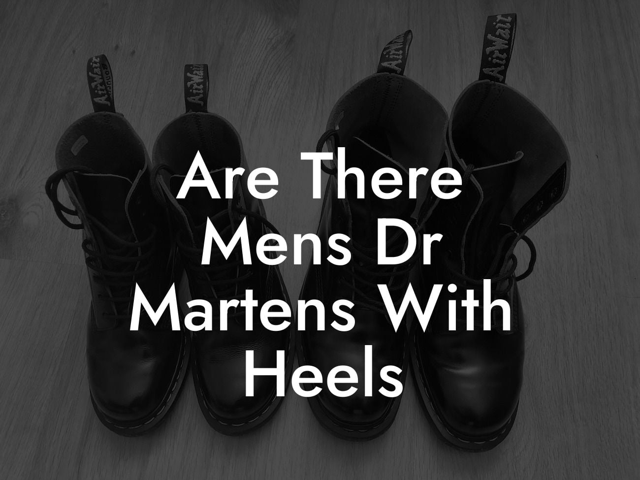 Are There Mens Dr Martens With Heels