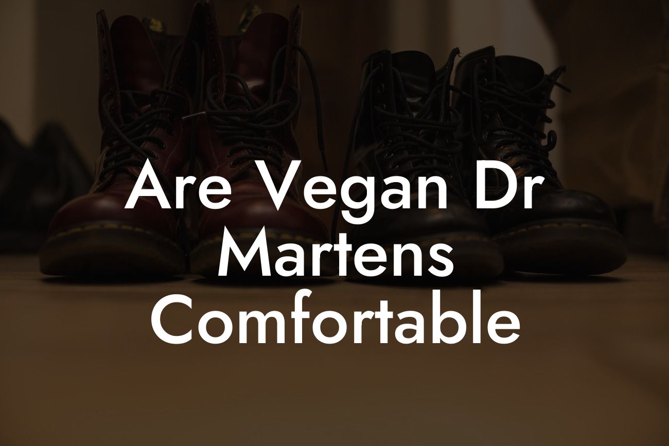 Are Vegan Dr Martens Comfortable
