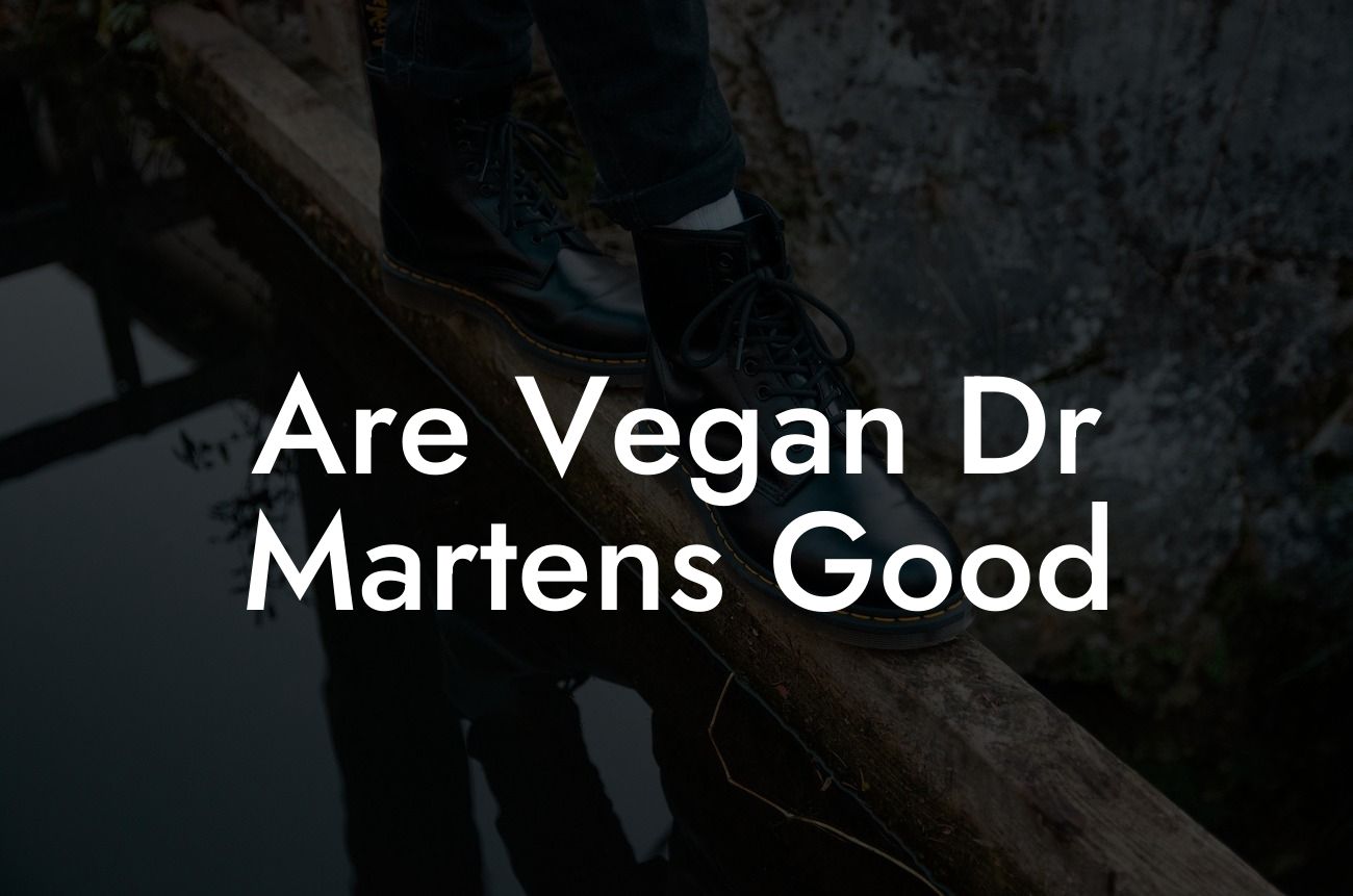 Are Vegan Dr Martens Good