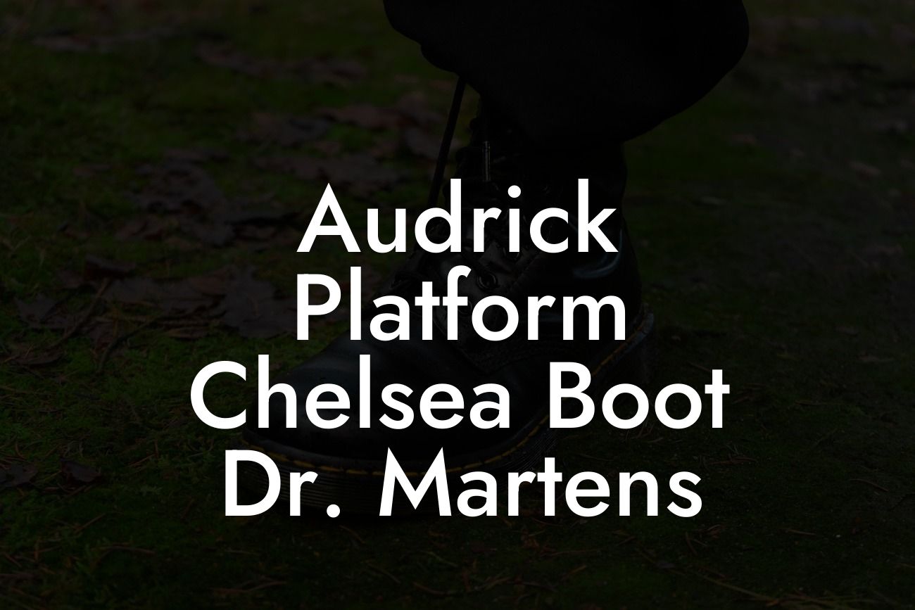 Audrick Platform Chelsea Boot Dr. Martens