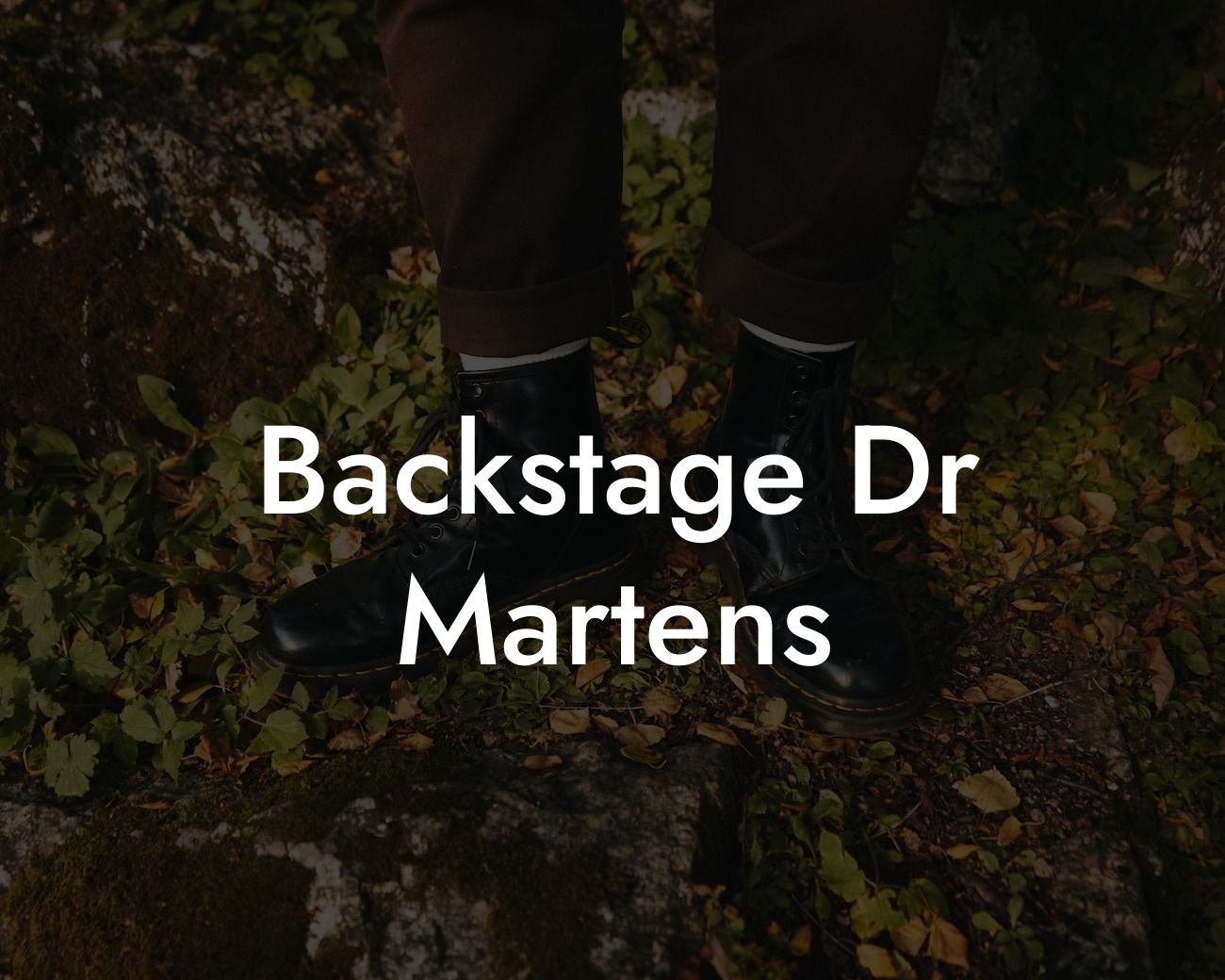 Backstage Dr Martens