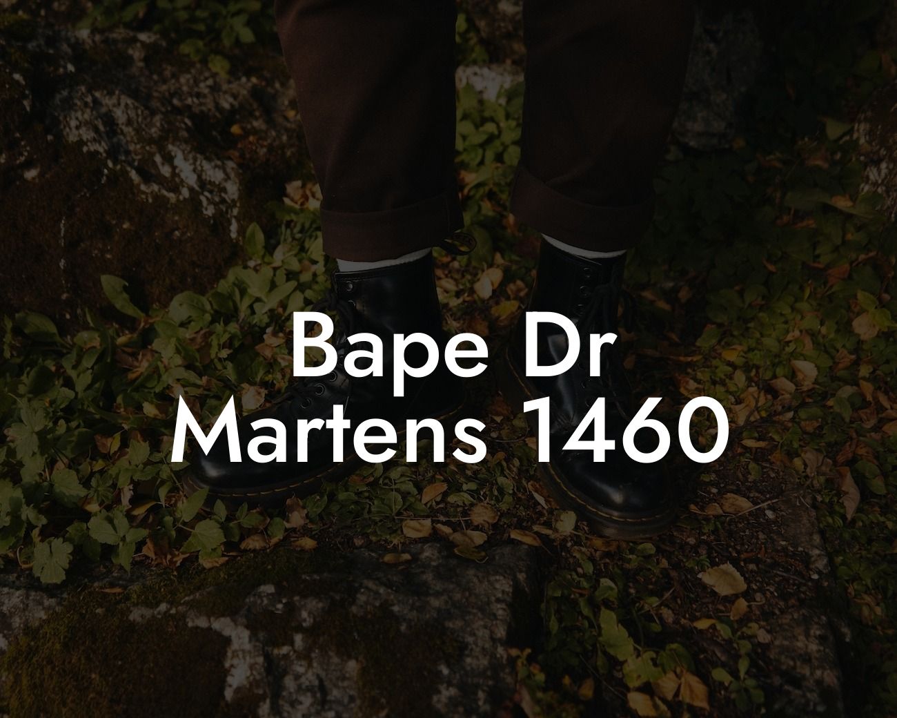 Bape Dr Martens 1460