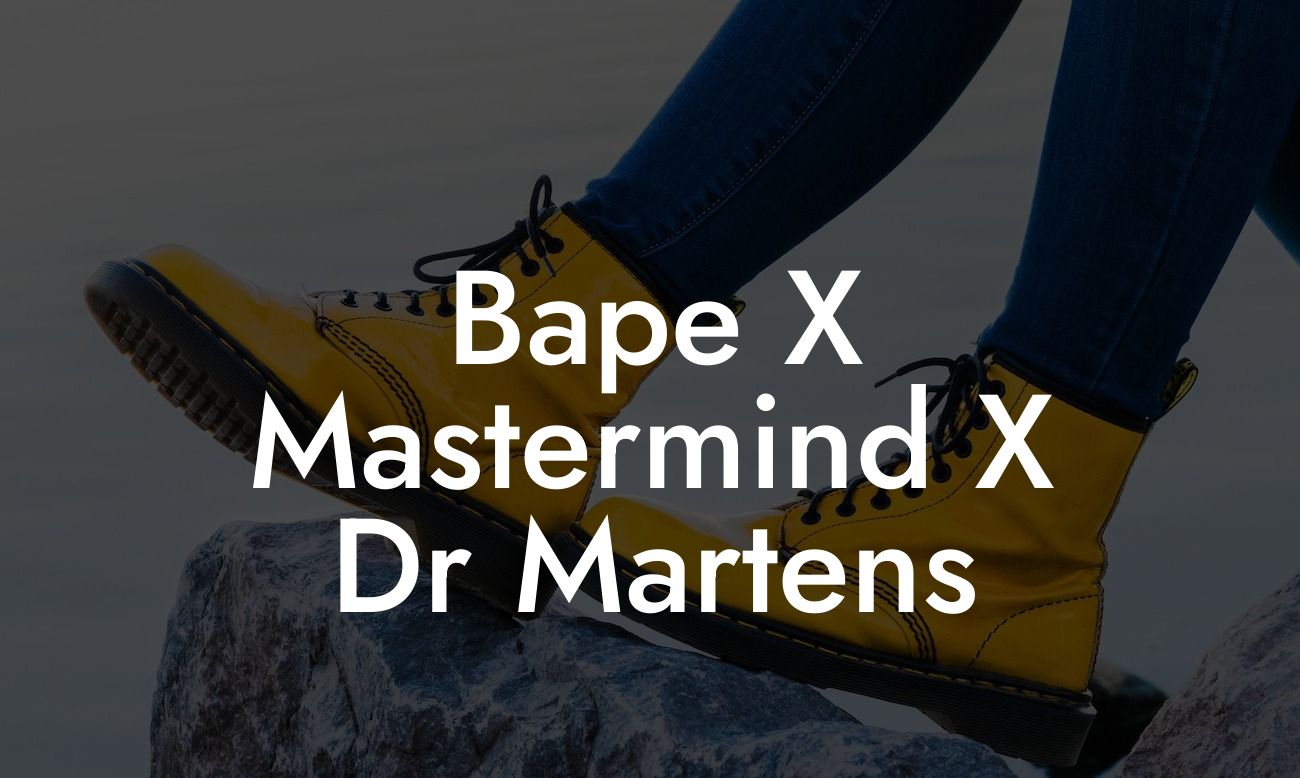 Bape X Mastermind X Dr Martens