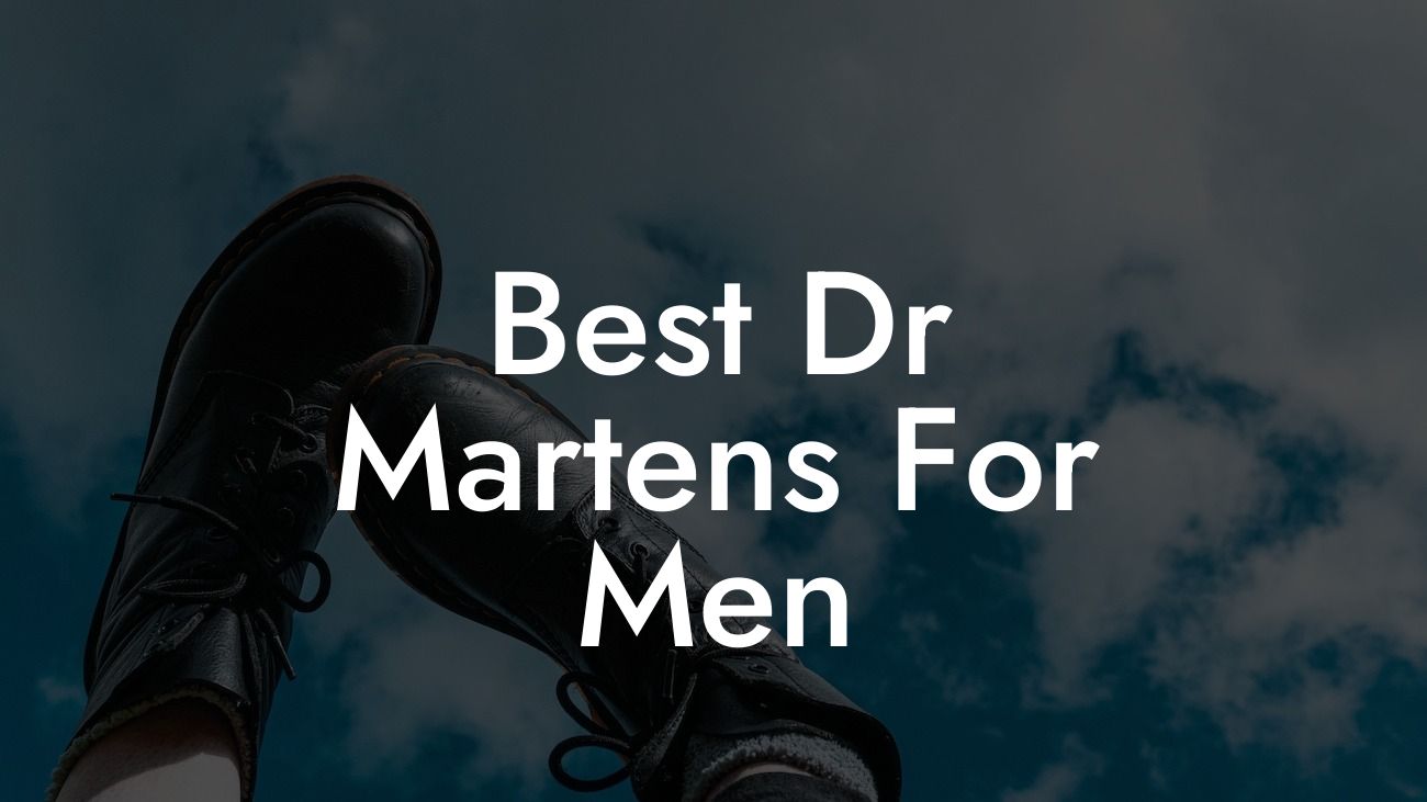 Best Dr Martens For Men