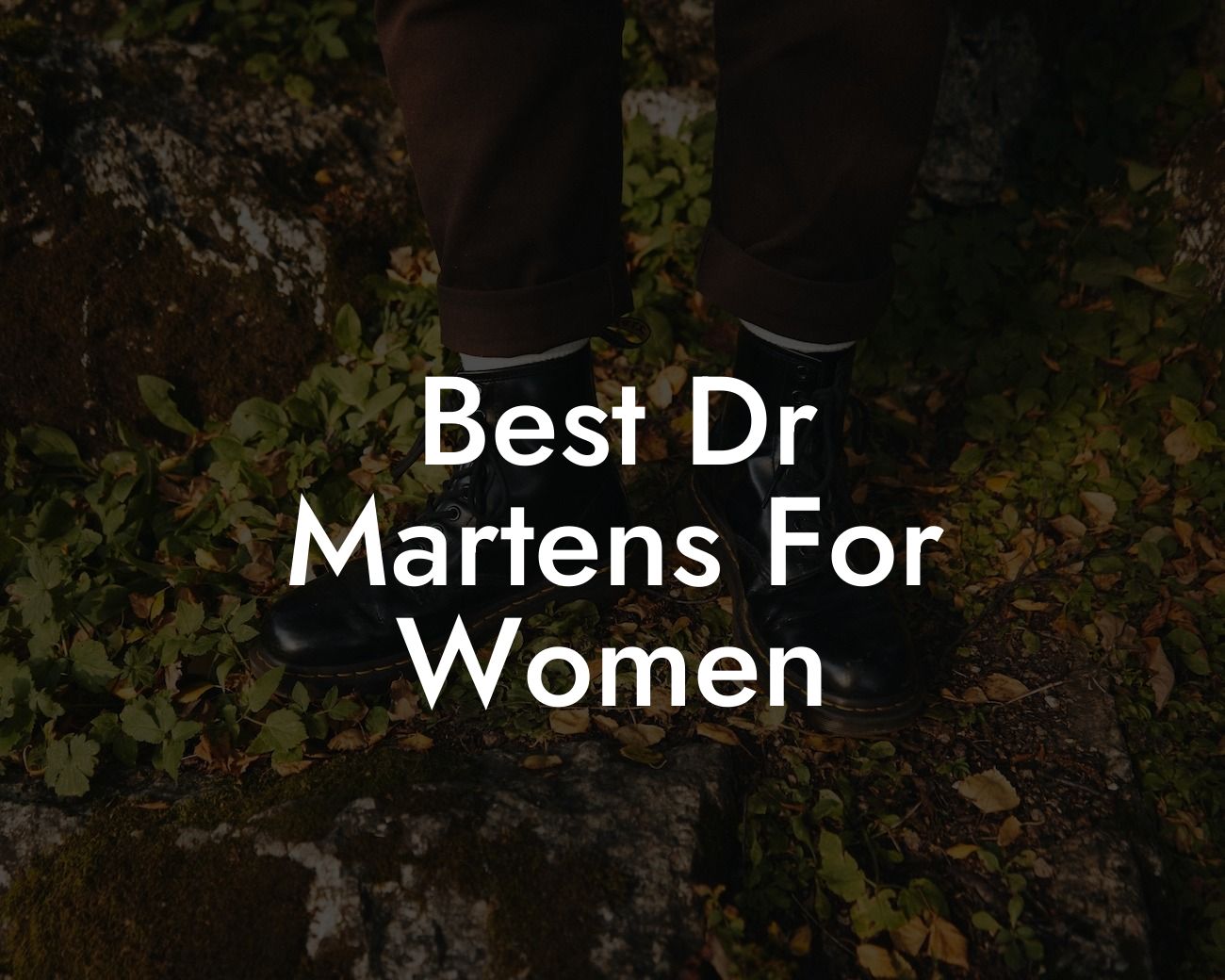 Best Dr Martens For Women