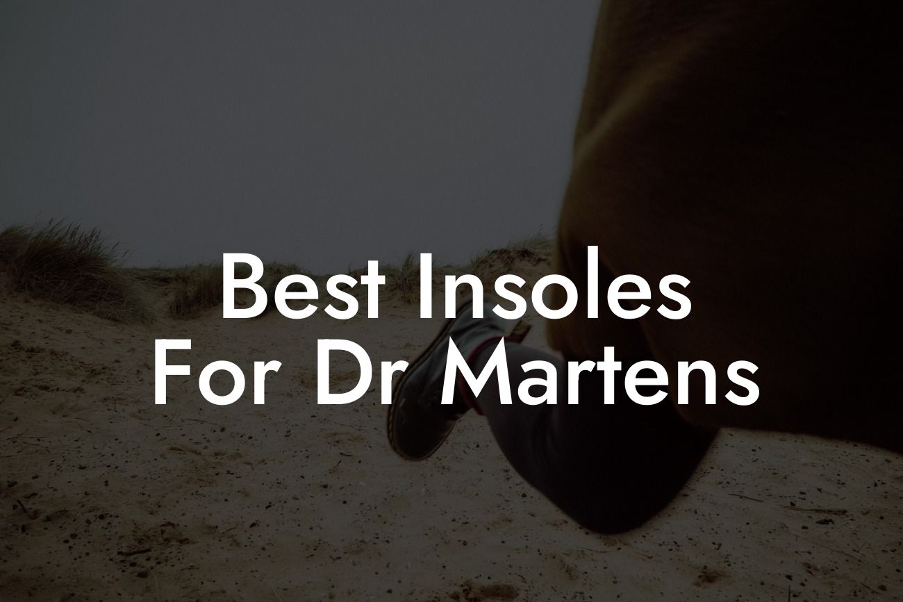 Best Insoles For Dr Martens