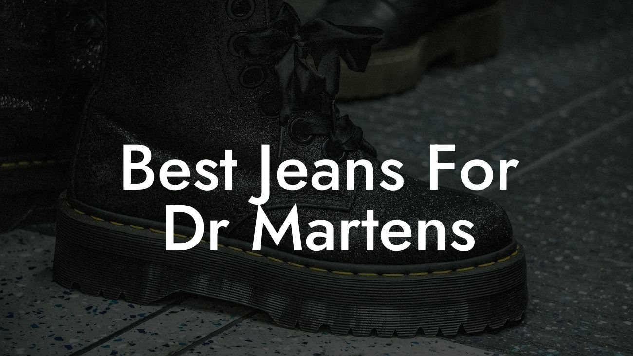 Best Jeans For Dr Martens