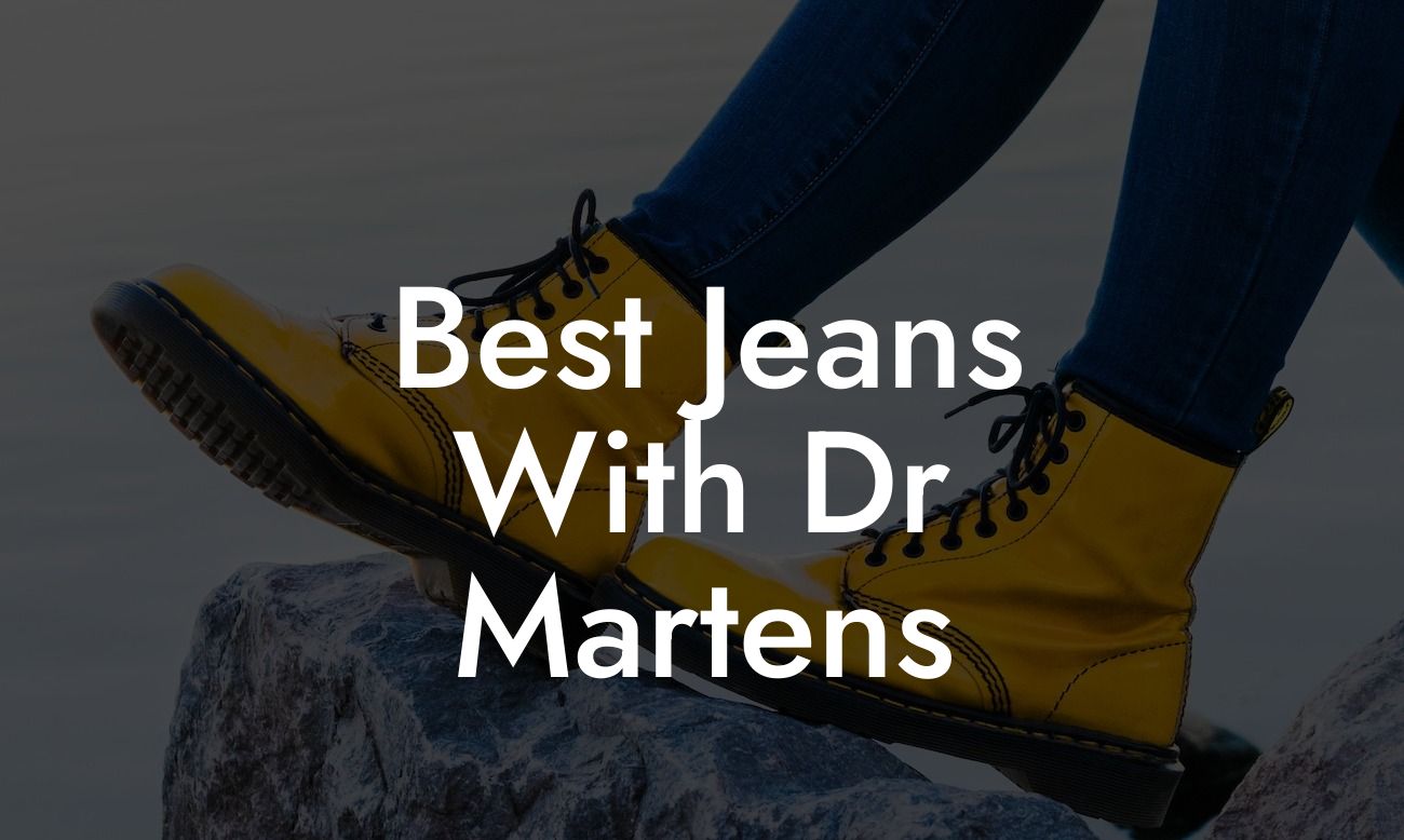 Best Jeans With Dr Martens