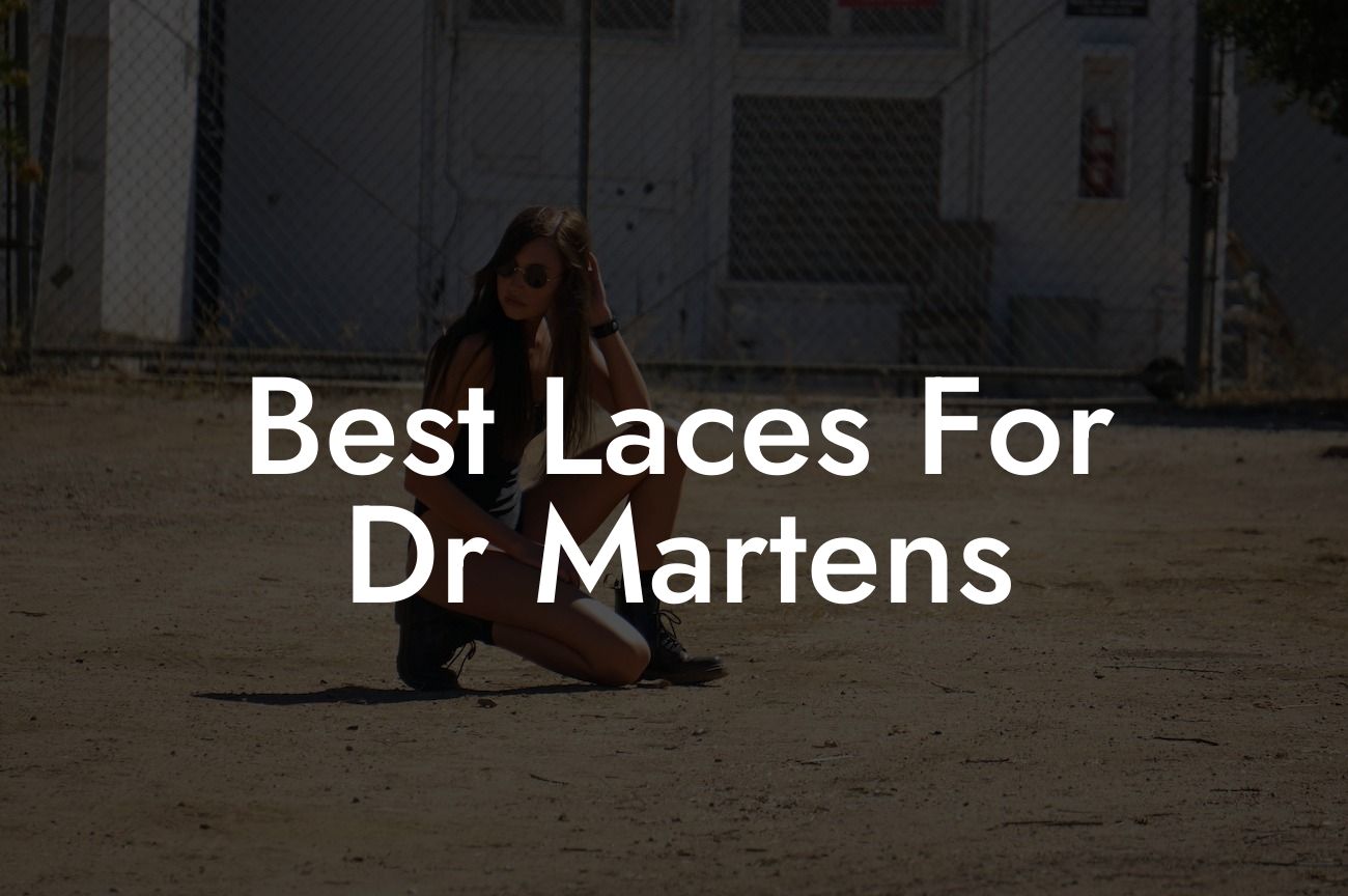 Best Laces For Dr Martens