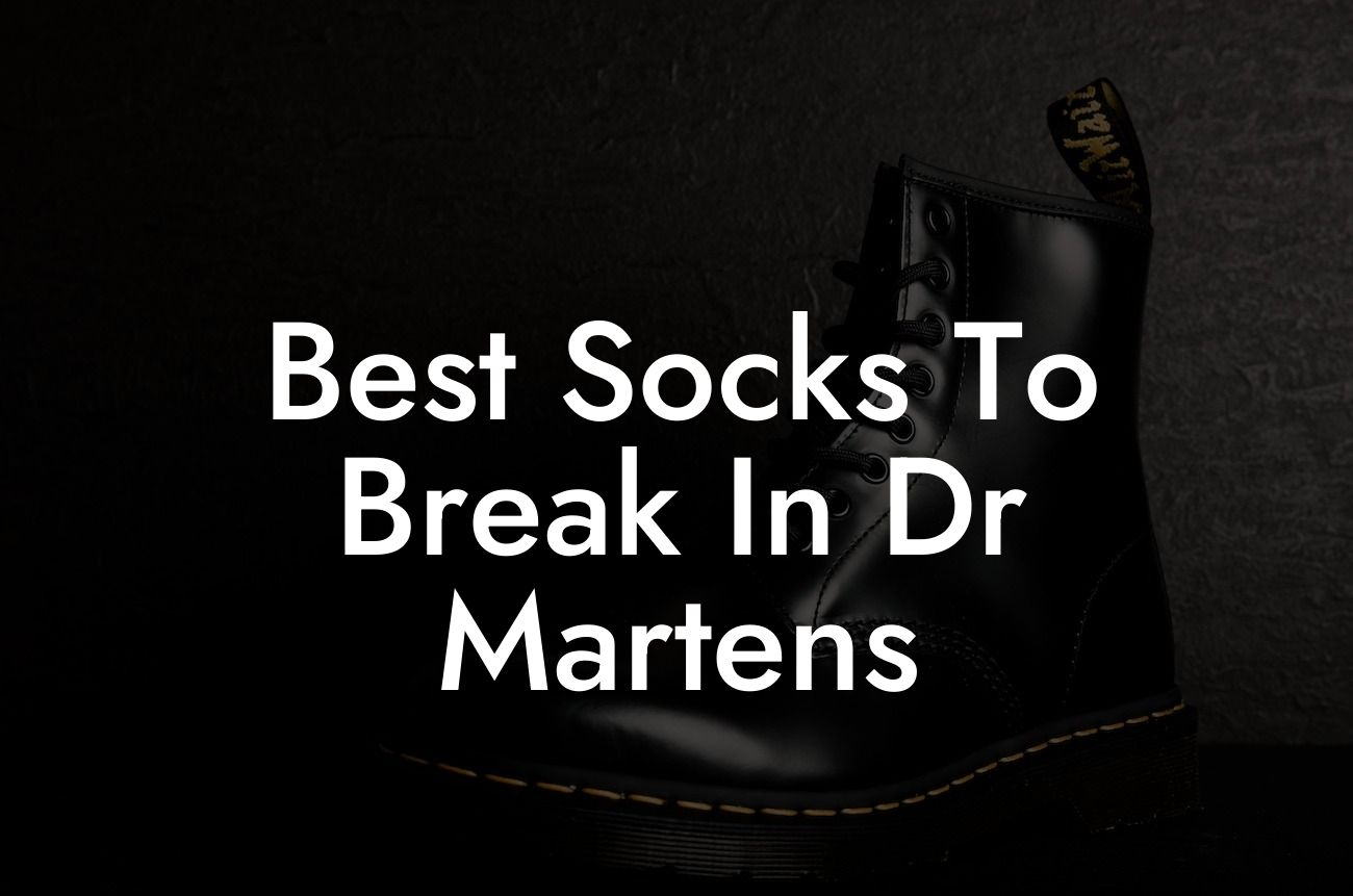 Best Socks To Break In Dr Martens