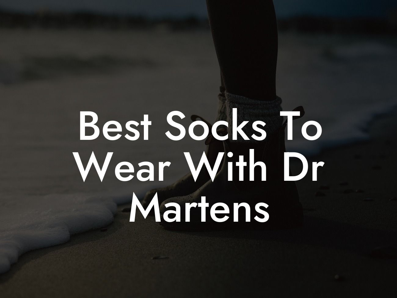 Best Socks To Wear With Dr Martens