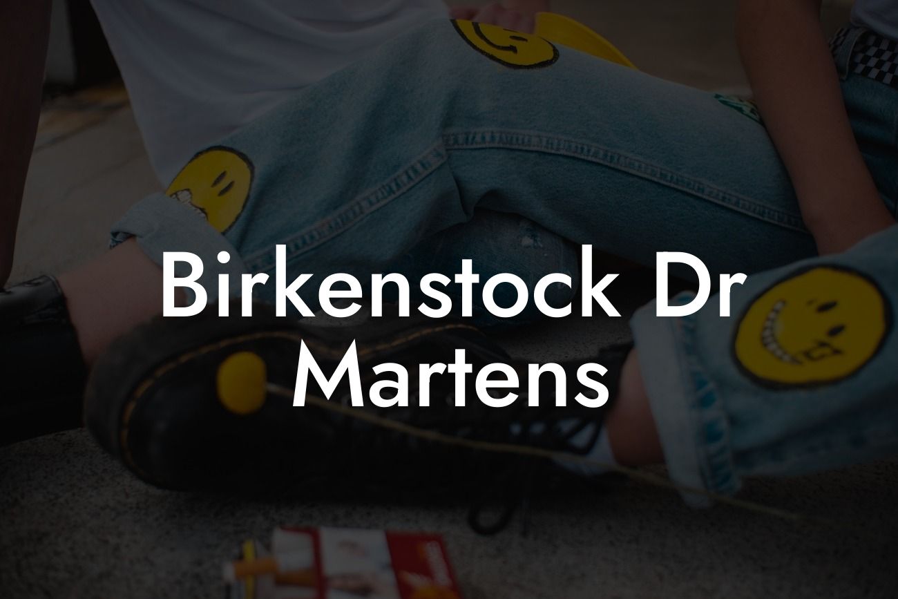 Birkenstock Dr Martens