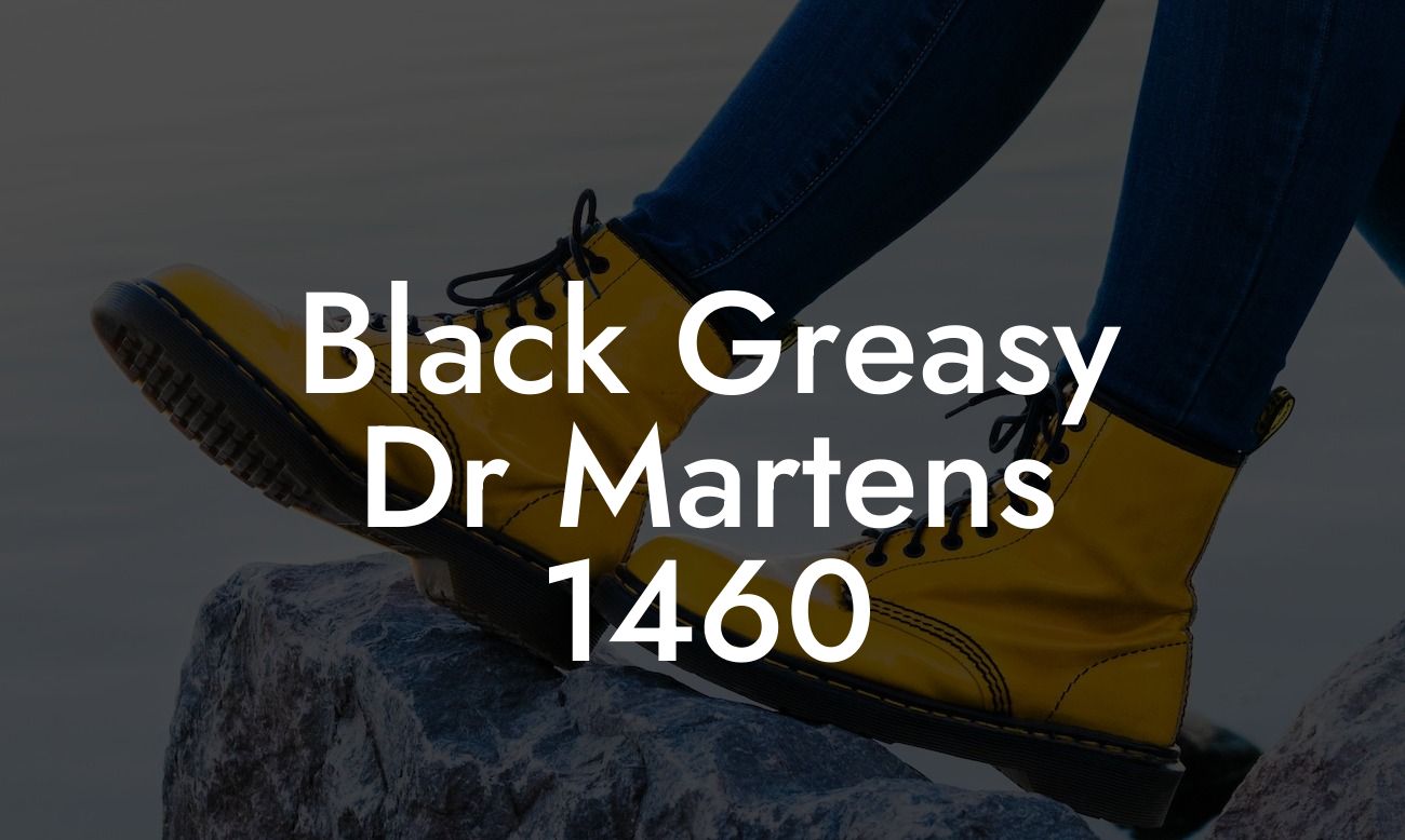 Black Greasy Dr Martens 1460