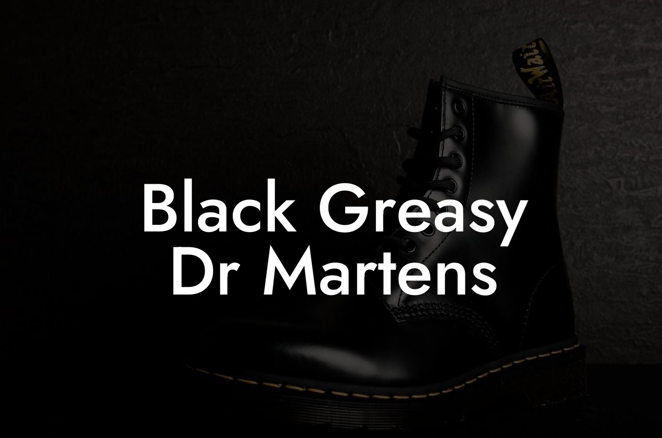 Black Greasy Dr Martens