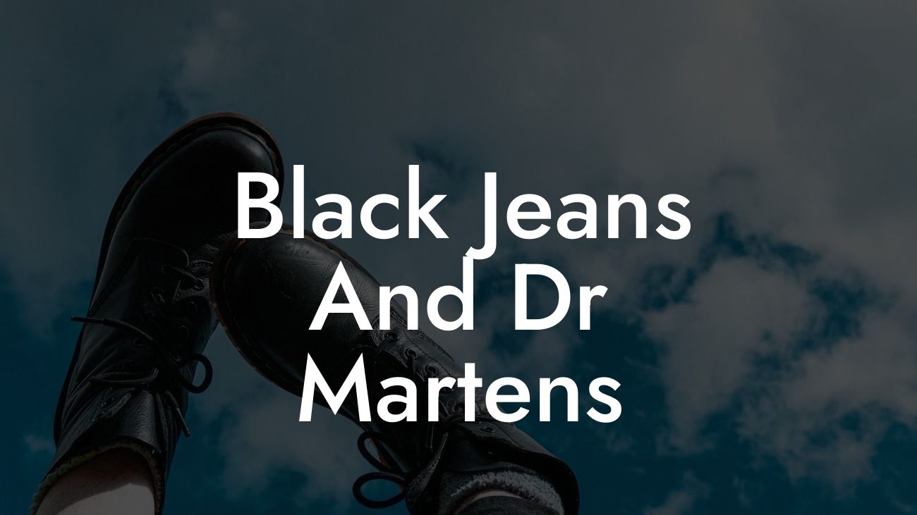 Black Jeans And Dr Martens