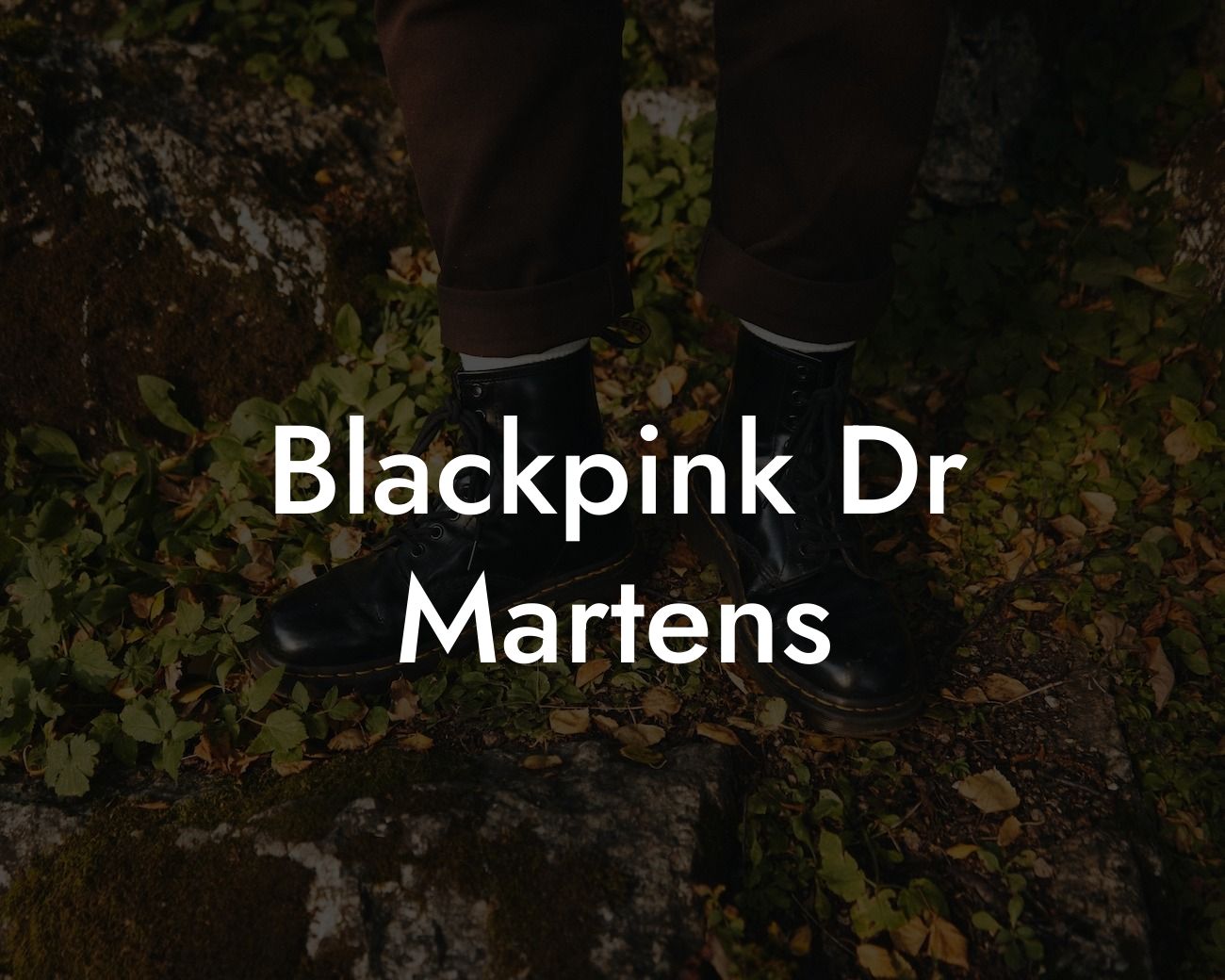 Blackpink Dr Martens