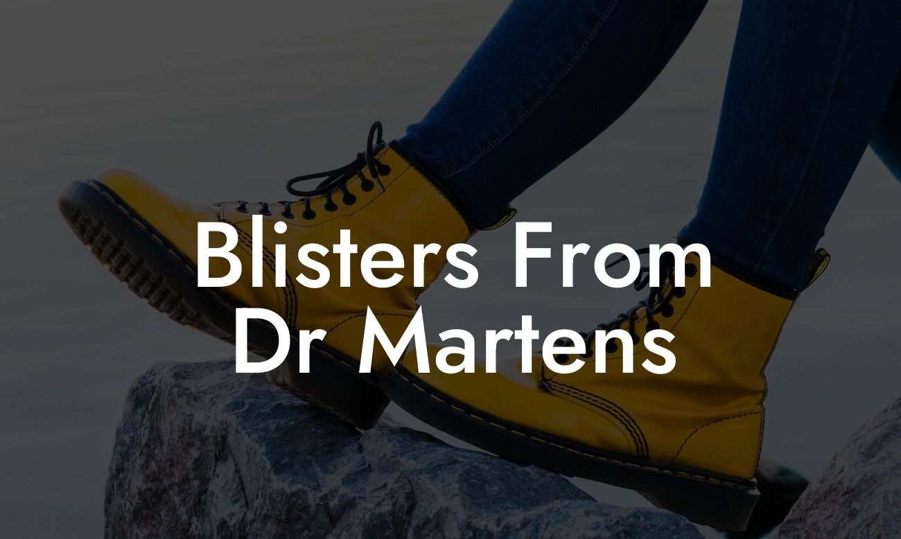 Blisters From Dr Martens