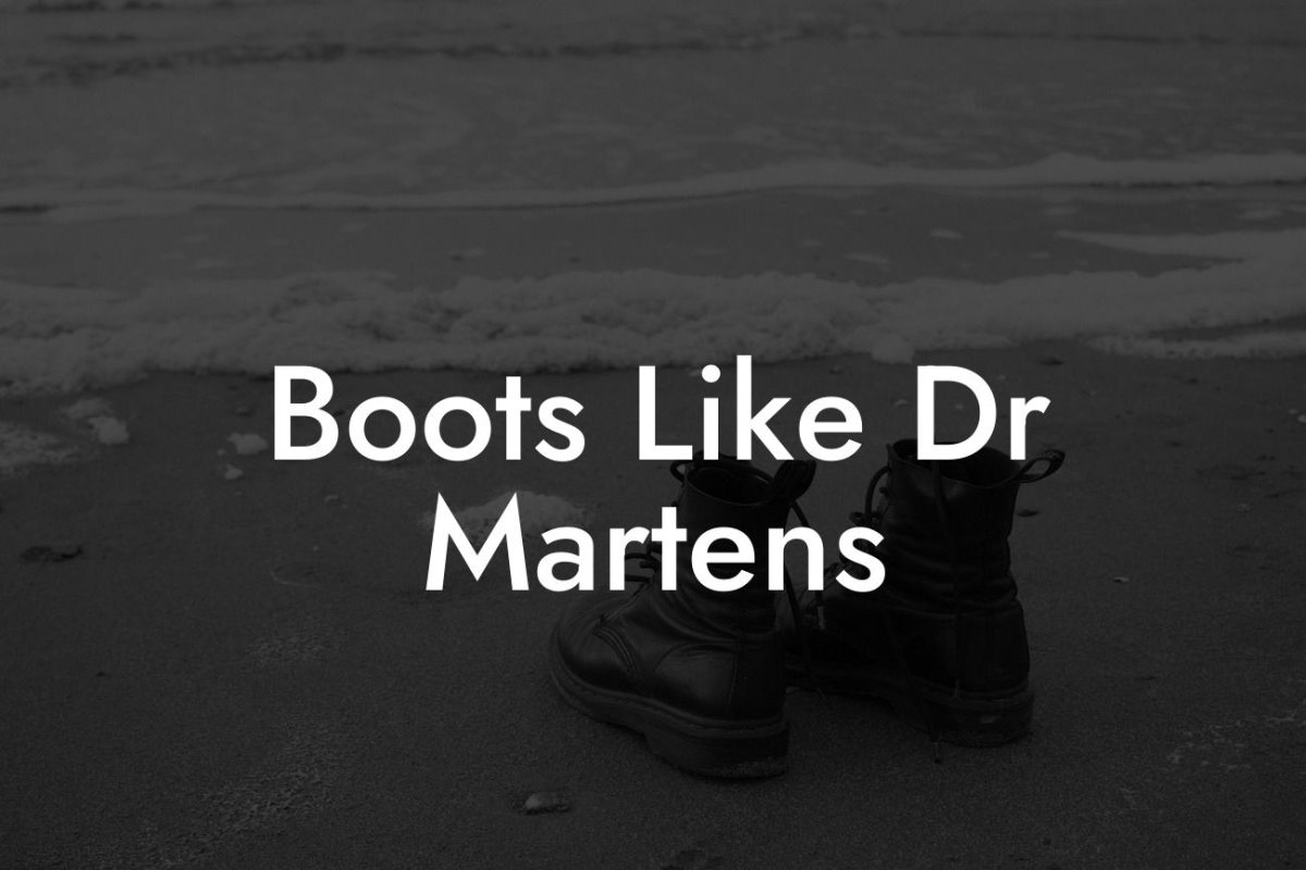 Boots Like Dr Martens