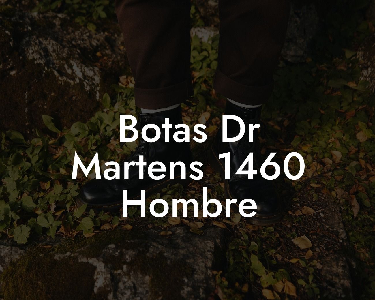 Botas Dr Martens 1460 Hombre