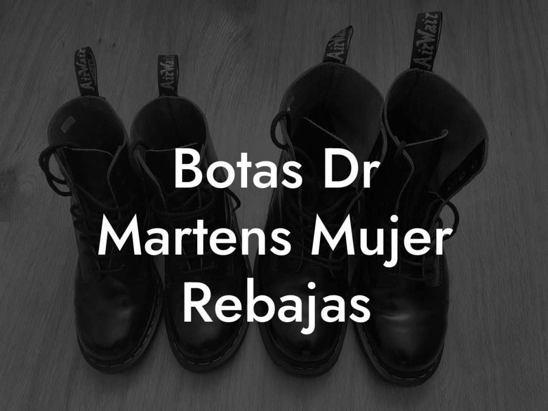 Botas Dr Martens Mujer Rebajas