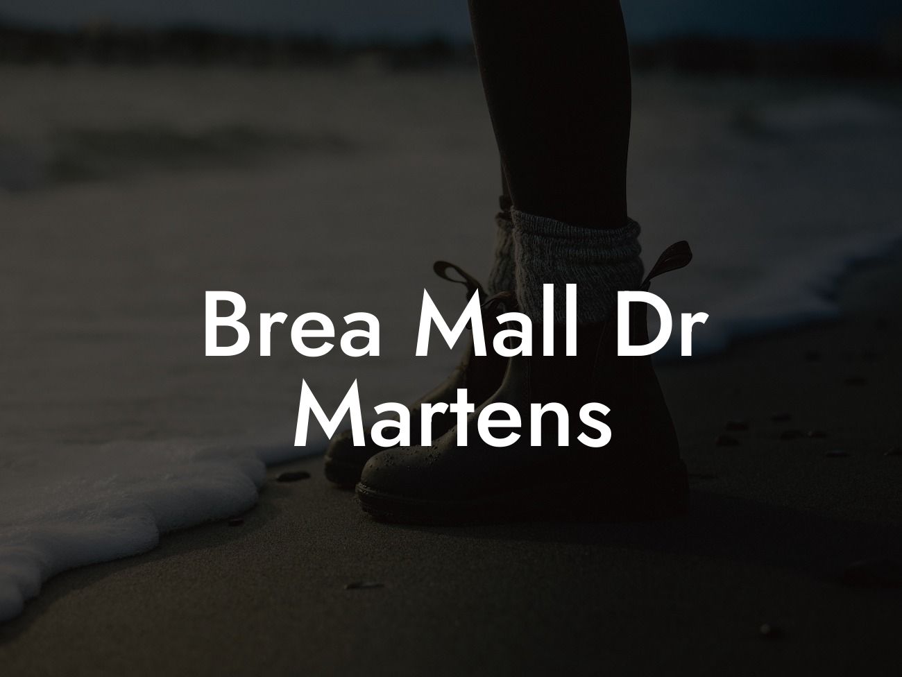 Brea Mall Dr Martens