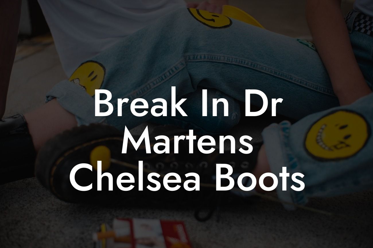 Break In Dr Martens Chelsea Boots
