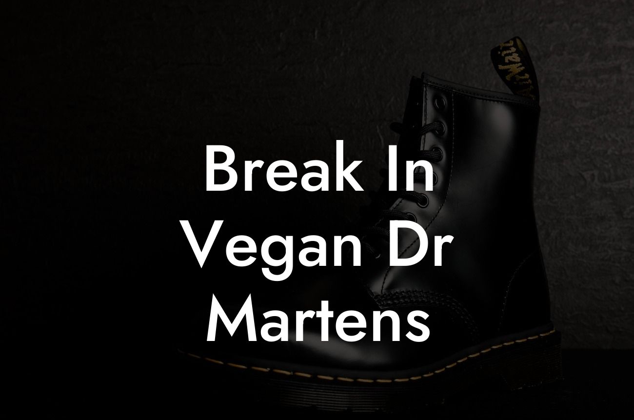 Break In Vegan Dr Martens
