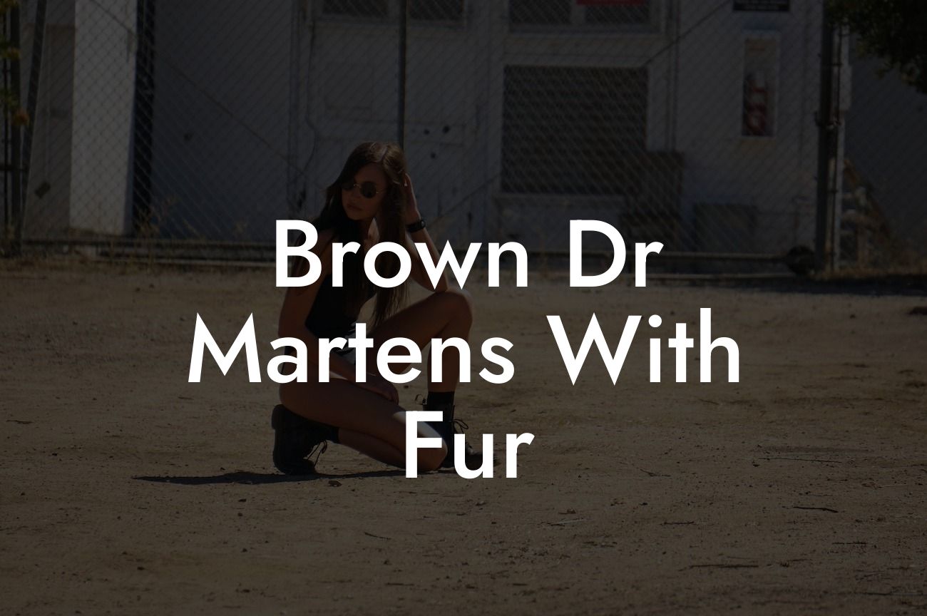 Brown Dr Martens With Fur