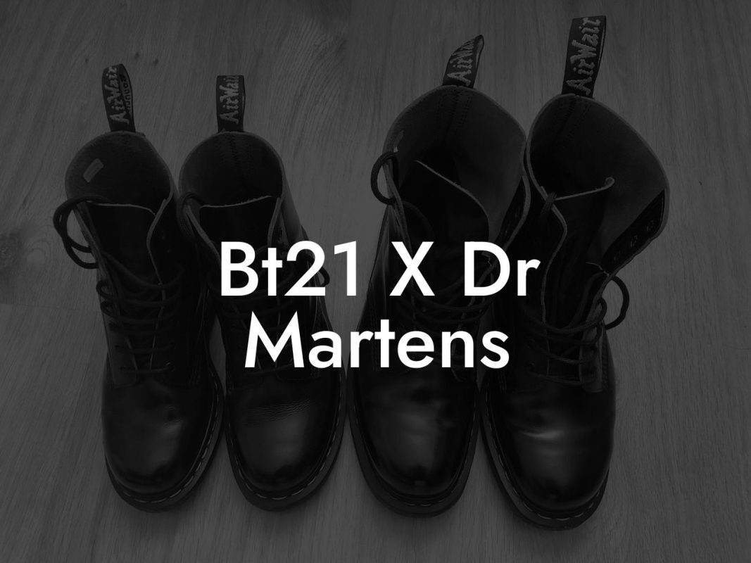 Bt21 X Dr Martens