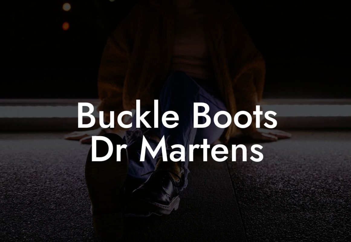 Buckle Boots Dr Martens