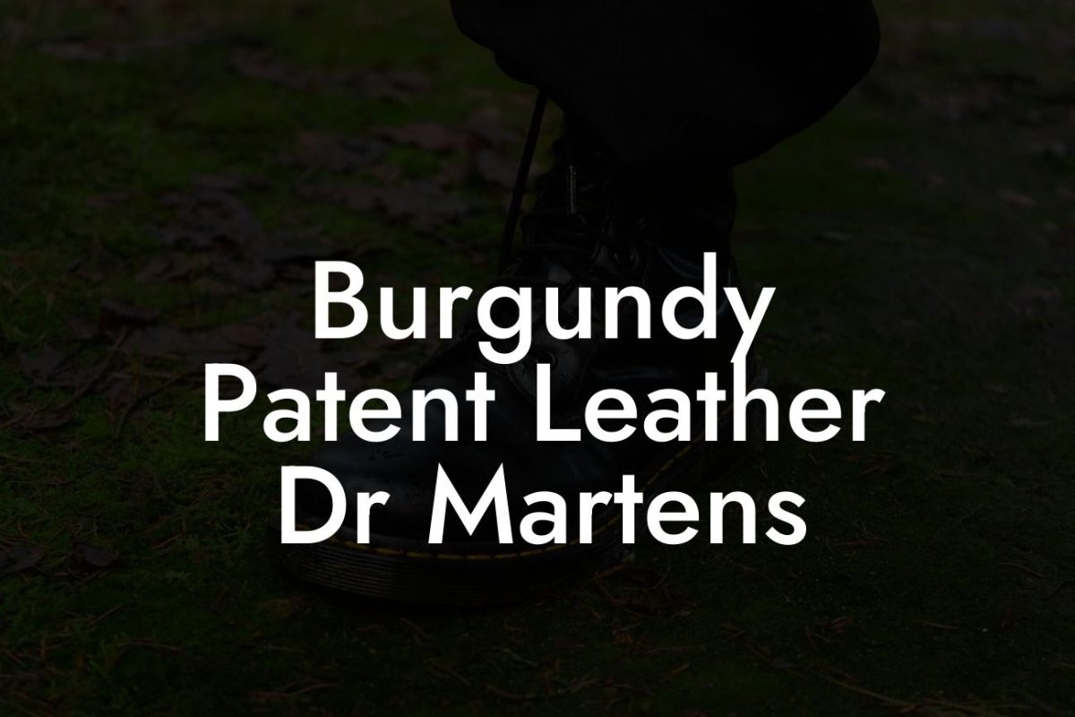 Burgundy Patent Leather Dr Martens