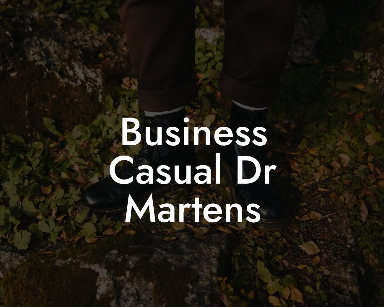 Business Casual Dr Martens