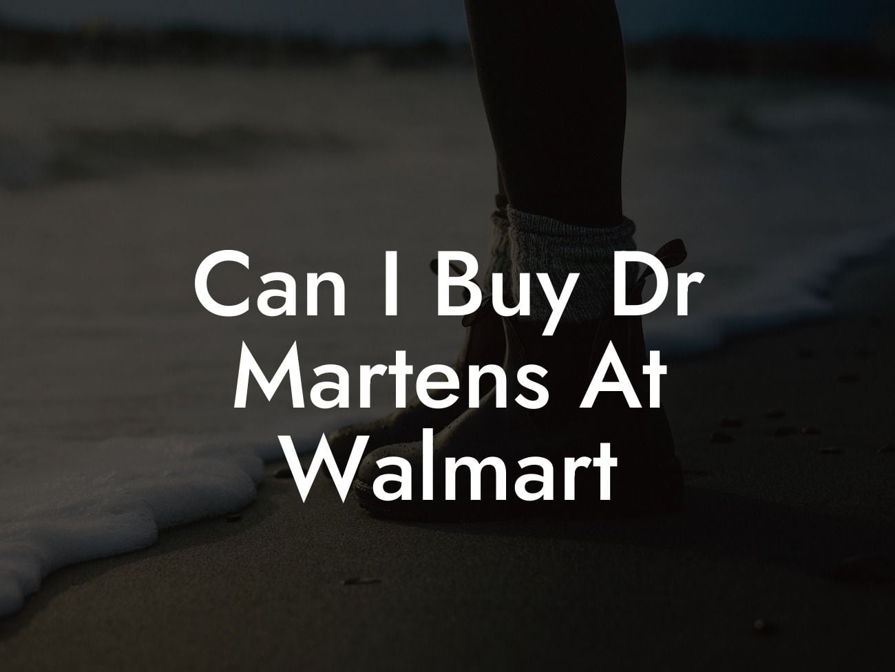 Can I Buy Dr Martens At Walmart