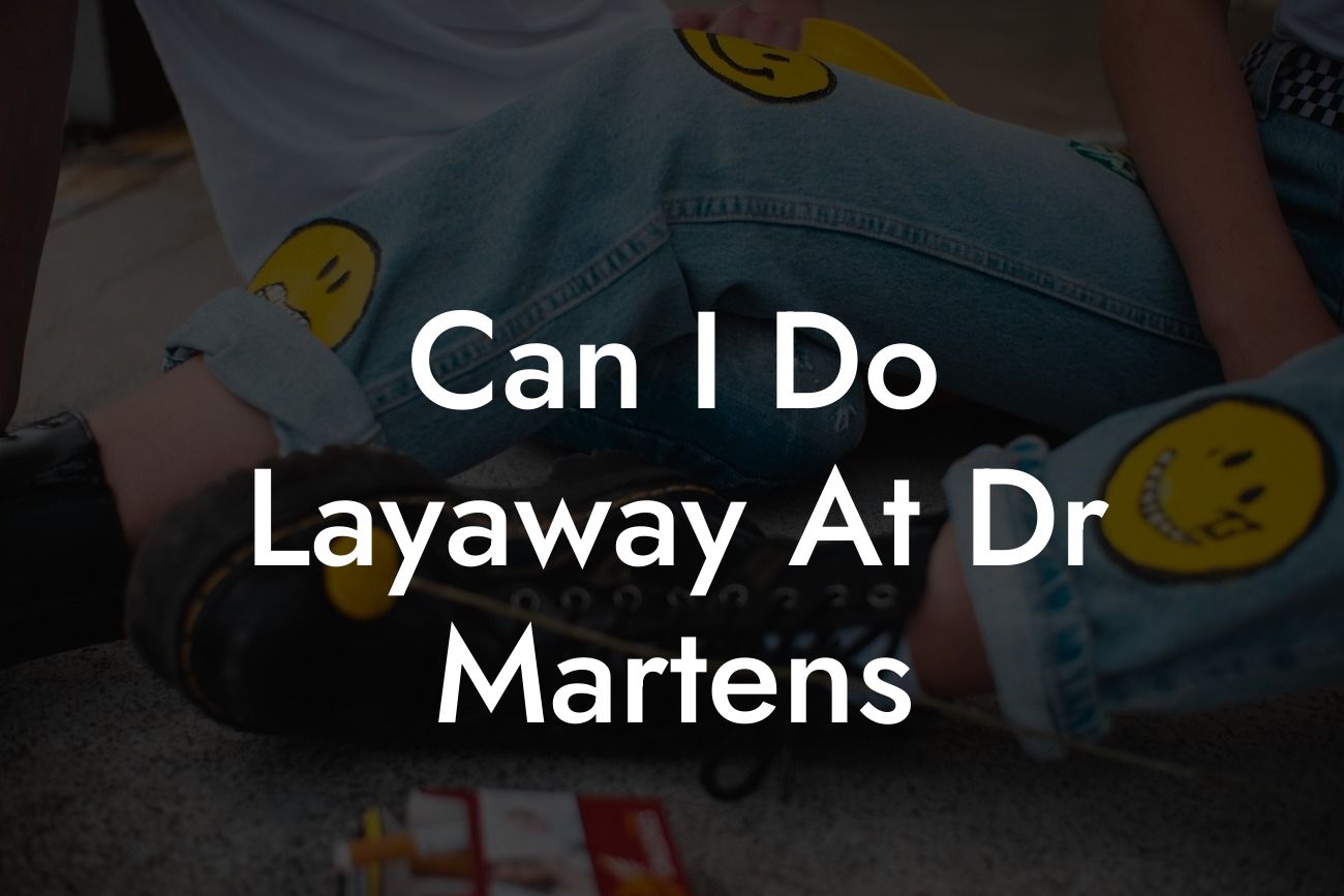 Can I Do Layaway At Dr Martens