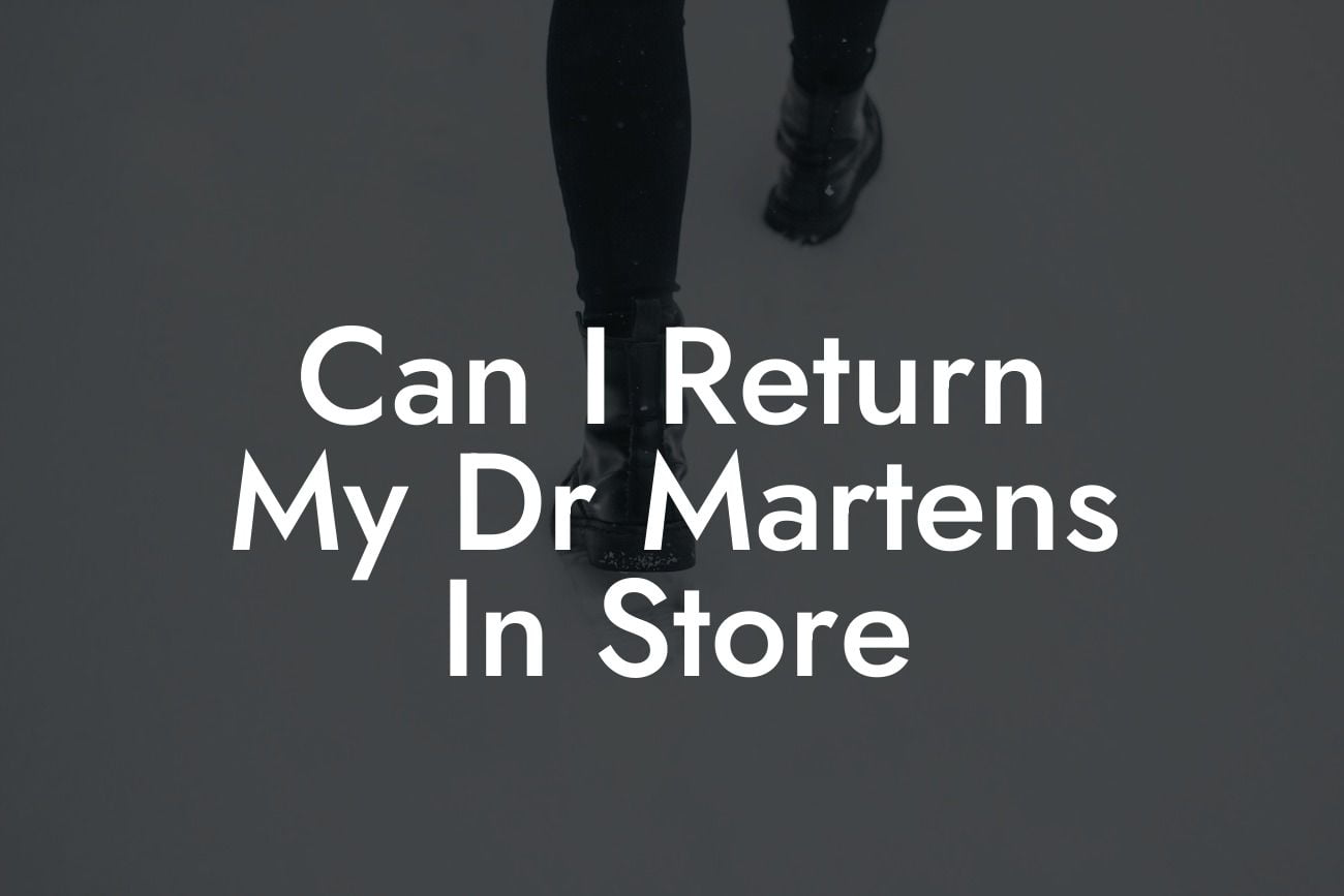 Can I Return My Dr Martens In Store